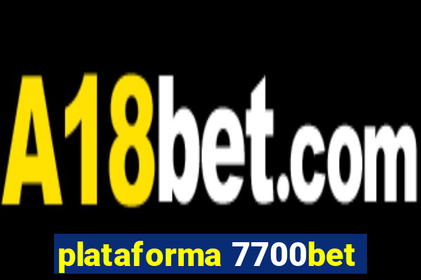 plataforma 7700bet